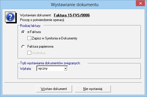 program podpowiada wystawienie faktury papierowej bez możliwości wyboru e- faktury.