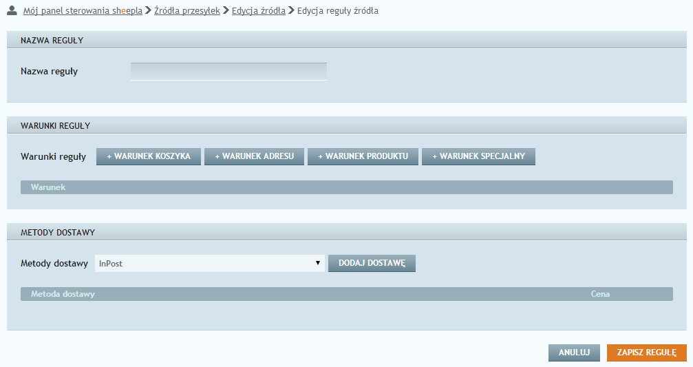 Rys. 11 Edytowanie metod dostawy w regule podstawowej Krok 4 Po zdefiniowaniu wszystkich elementów reguły należy kliknąć na Krok 5 Aby dodać regułę, należy wejść do zakładki Konfiguracja Źródła