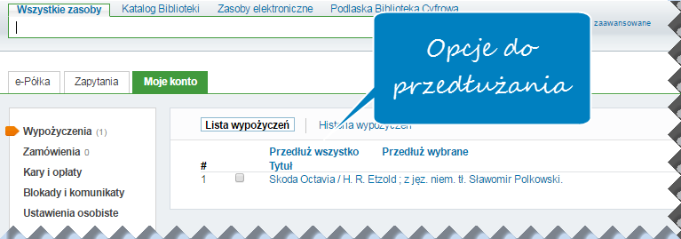 Przedłużanie terminów zwrotu W celu przedłużenia wypożyczonych książek należy wybrać zakładkę Moje Konto.
