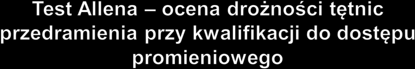 1.ucisnąć tętnicę promieniową i łokciową na przedramieniu, powyżej nadgarstka, 2.