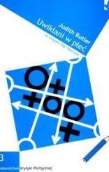 JUDITH BUTLER (24.02.1956) QEER THEORY Koncepcja PERFORMATYWNOŚCI PŁCI 1990 Uwikłani w płeć * odrzucenie podziału na płeć społeczną (ang. gender) i biologiczną (ang.