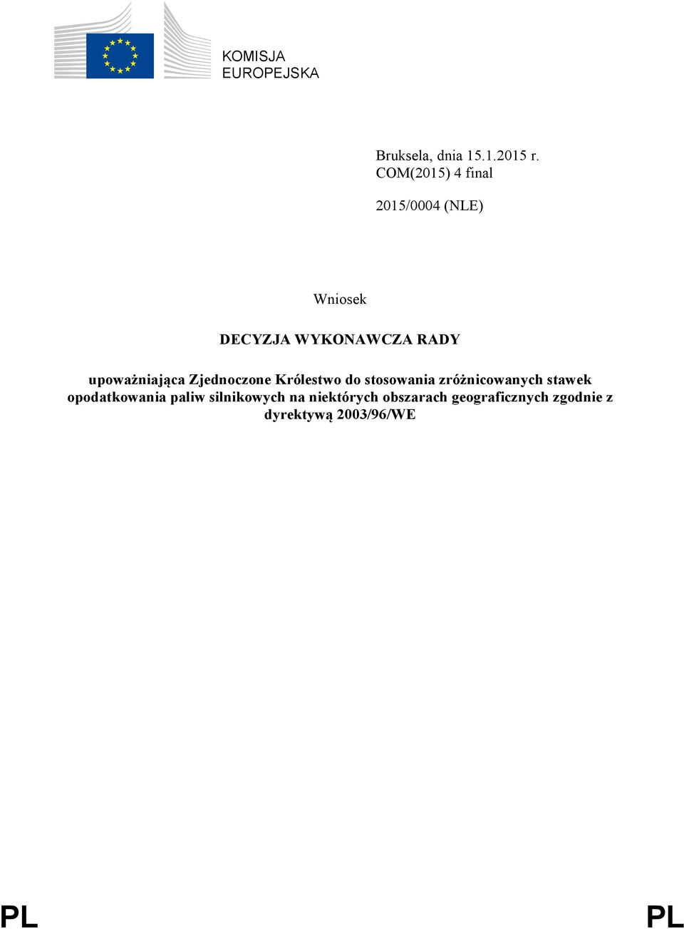 upoważniająca Zjednoczone Królestwo do stosowania zróżnicowanych stawek
