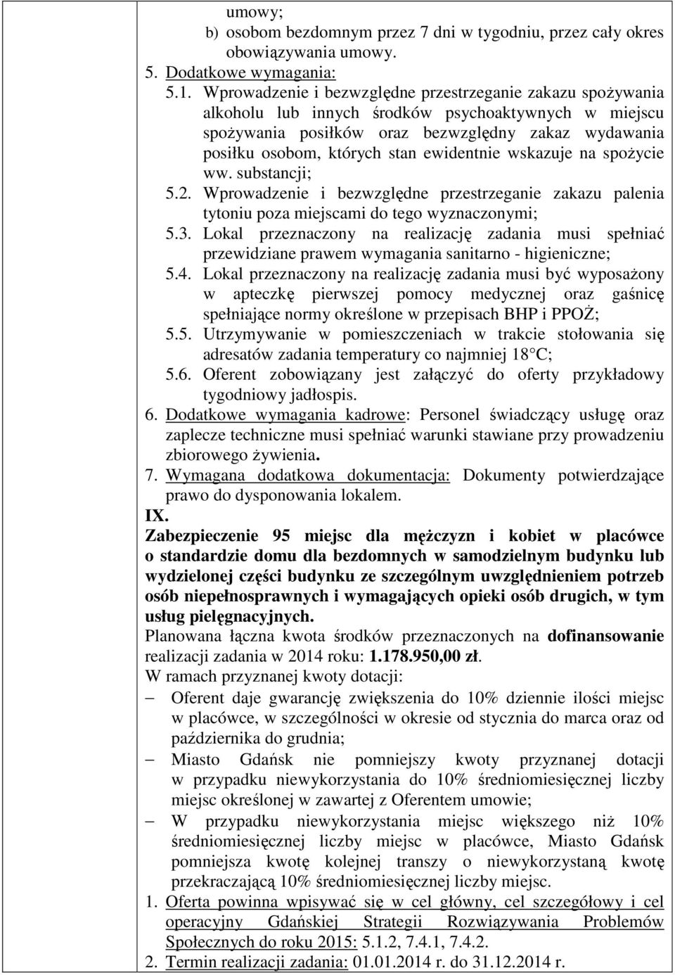 ewidentnie wskazuje na spożycie ww. substancji; 5.2. Wprowadzenie i bezwzględne przestrzeganie zakazu palenia tytoniu poza miejscami do tego wyznaczonymi; 5.3.