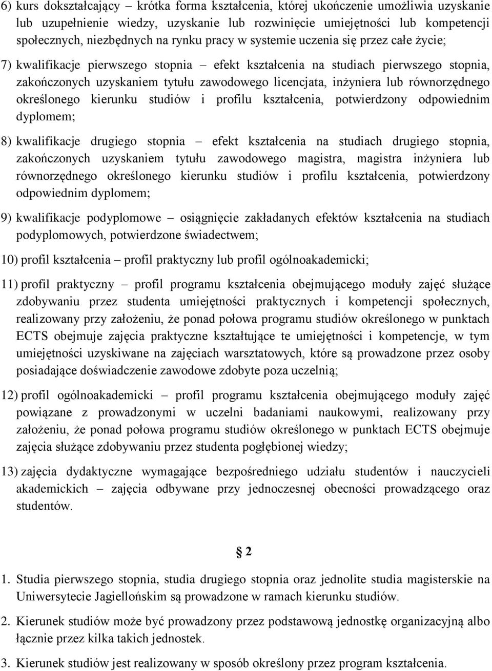 inżyniera lub równorzędnego określonego kierunku studiów i profilu kształcenia, potwierdzony odpowiednim dyplomem; 8) kwalifikacje drugiego stopnia efekt kształcenia na studiach drugiego stopnia,