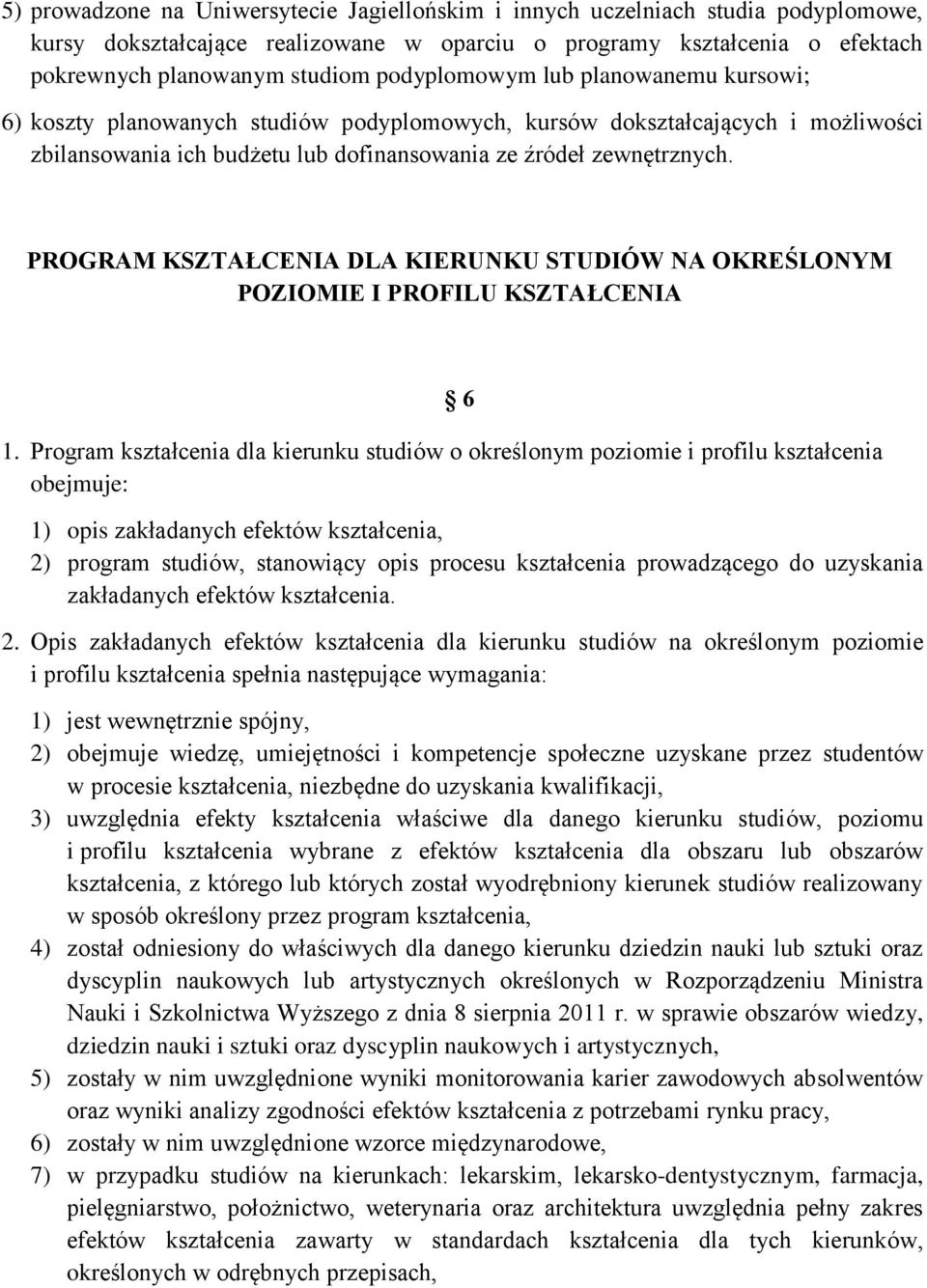 PROGRAM KSZTAŁCENIA DLA KIERUNKU STUDIÓW NA OKREŚLONYM POZIOMIE I PROFILU KSZTAŁCENIA 1.