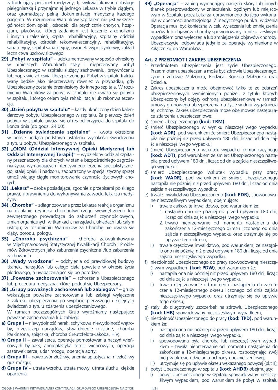rehabilitacyjny, szpitalny oddział rehabilitacyjny, ośrodek rekonwalescencyjny, rehabilitacyjny, sanatoryjny, szpital sanatoryjny, ośrodek wypoczynkowy, zakład lecznictwa uzdrowiskowego.