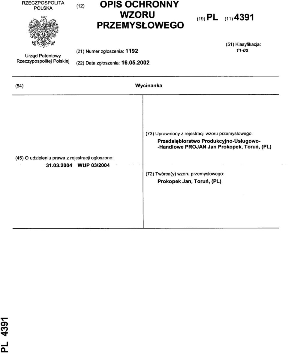 200 2 (54) Wycinank a (45) O udzieleni u praw a z rejestracj i ogłoszono : 31.03.