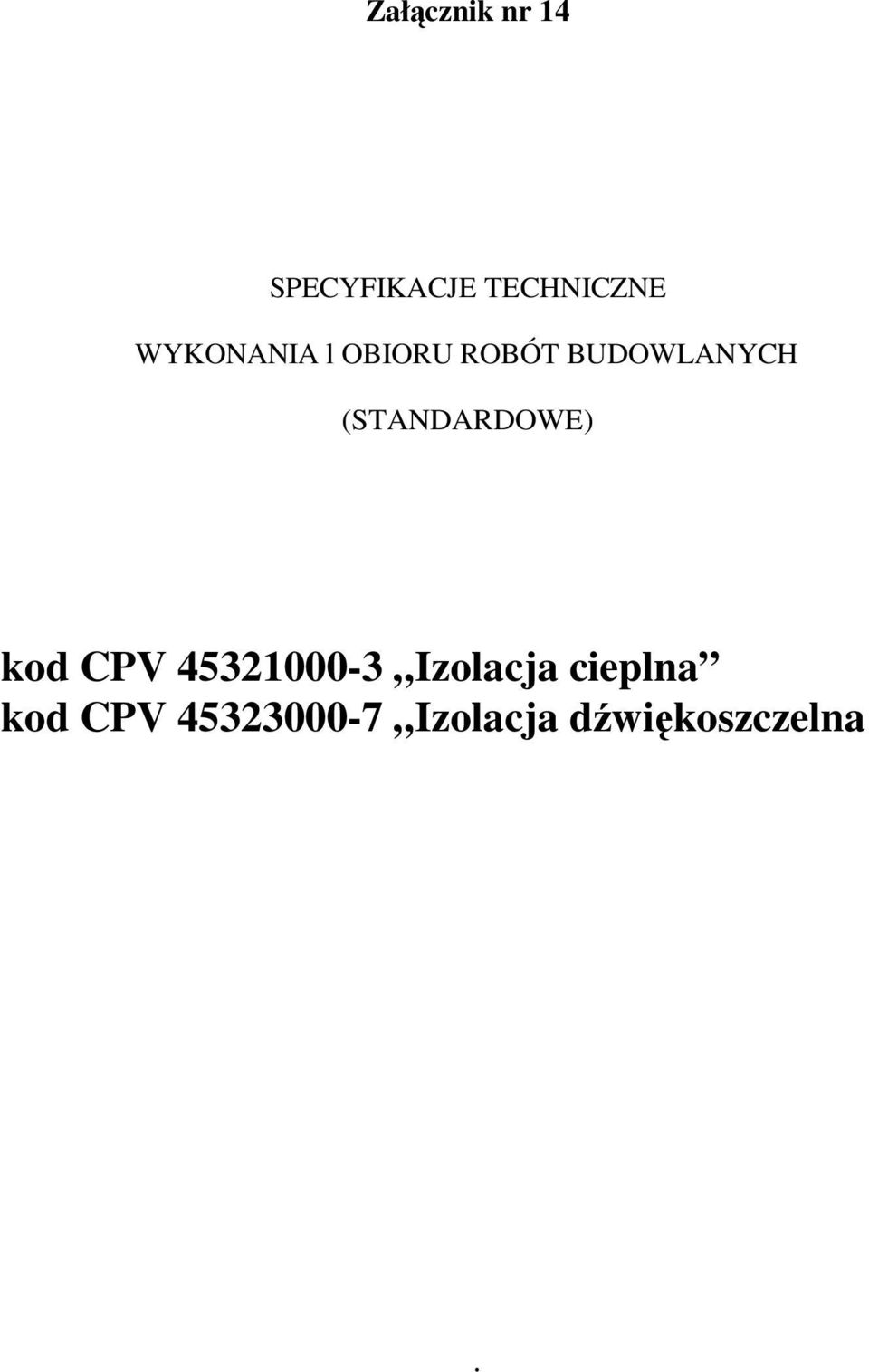 (STANDARDOWE) kod CPV 45321000-3 Izolacja