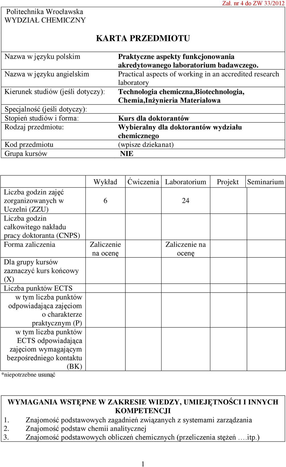 przedmiotu Grupa kursów Praktyczne aspekty funkcjonowania akredytowanego laboratorium badawczego.
