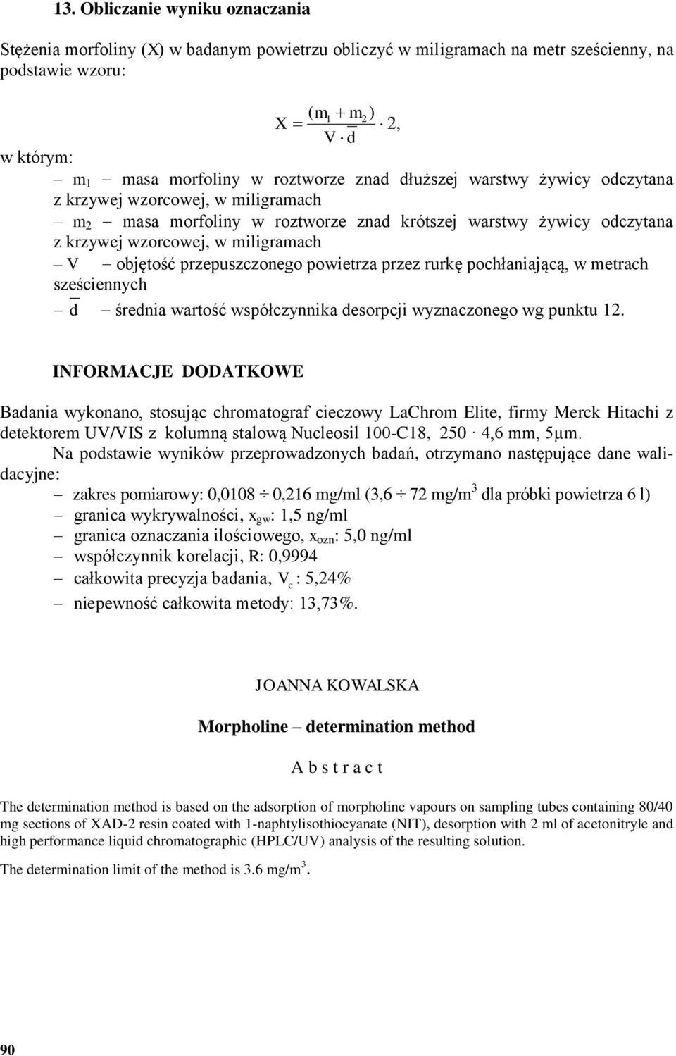 przepuszczonego powietrza przez rurkę pochłaniającą, w metrach sześciennych d średnia wartość współczynnika desorpcji wyznaczonego wg punktu 12.