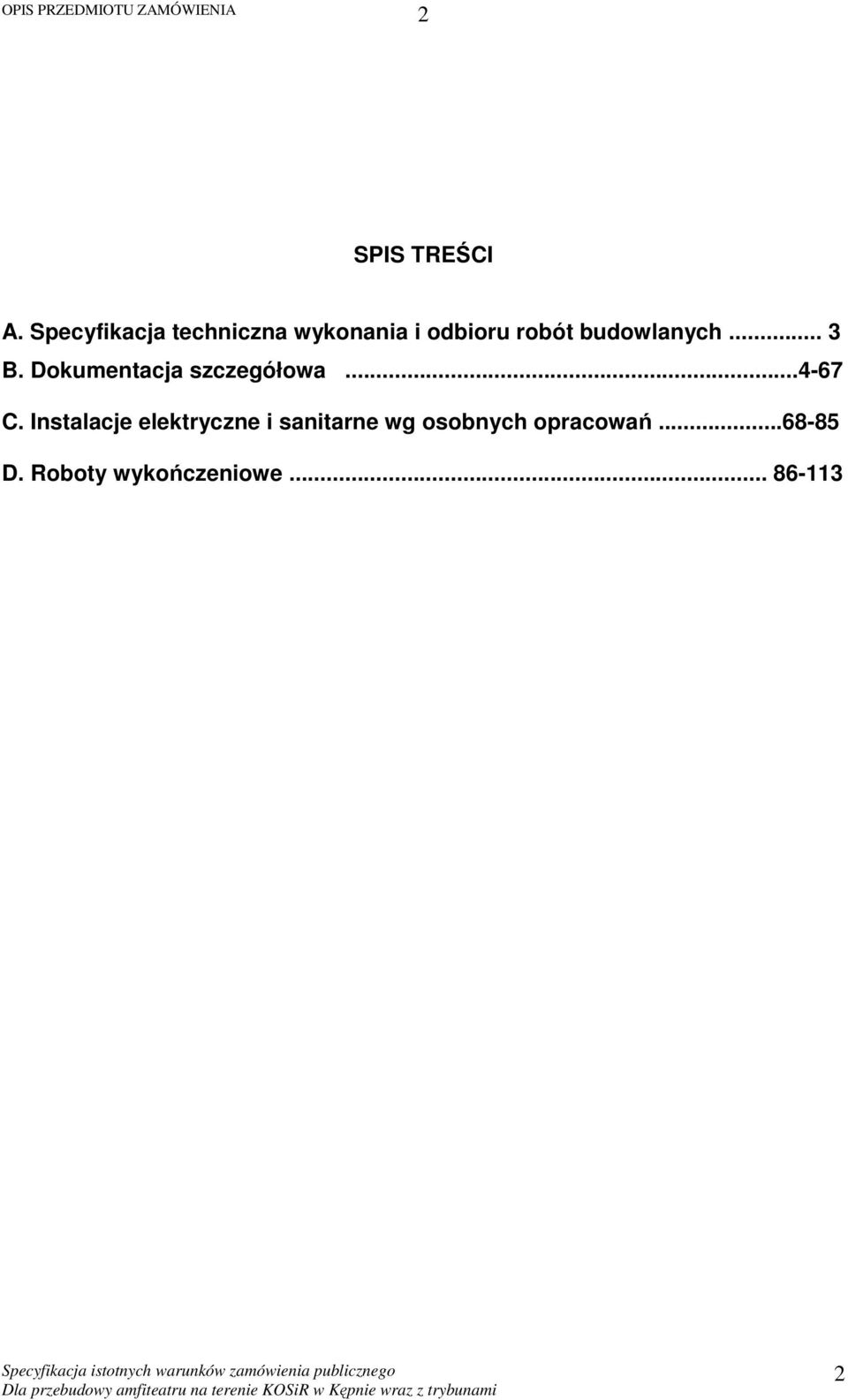 budowlanych... 3 B. Dokumentacja szczegółowa...4-67 C.