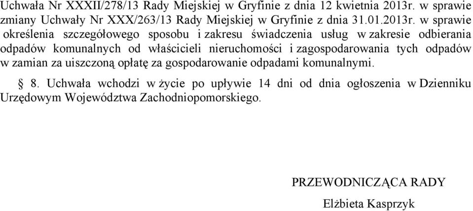 w sprawie określenia szczegółowego sposobu i zakresu świadczenia usług w zakresie odbierania odpadów komunalnych od właścicieli