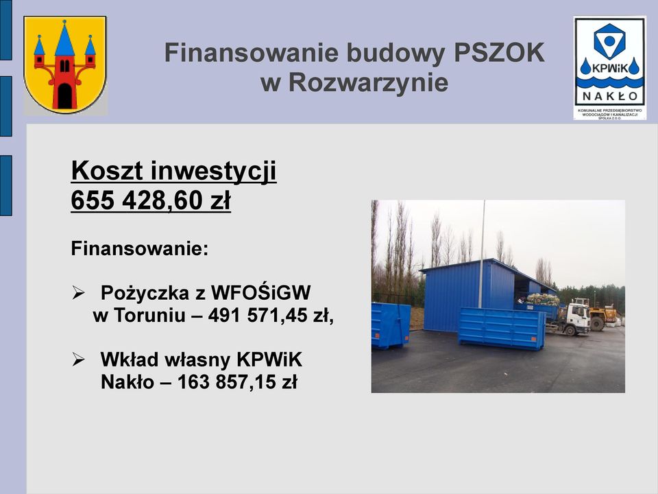 Finansowanie: Pożyczka z WFOŚiGW w