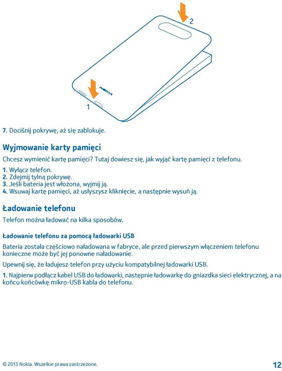 Ładowanie telefonu Telefon można ładować na kilka sposobów.