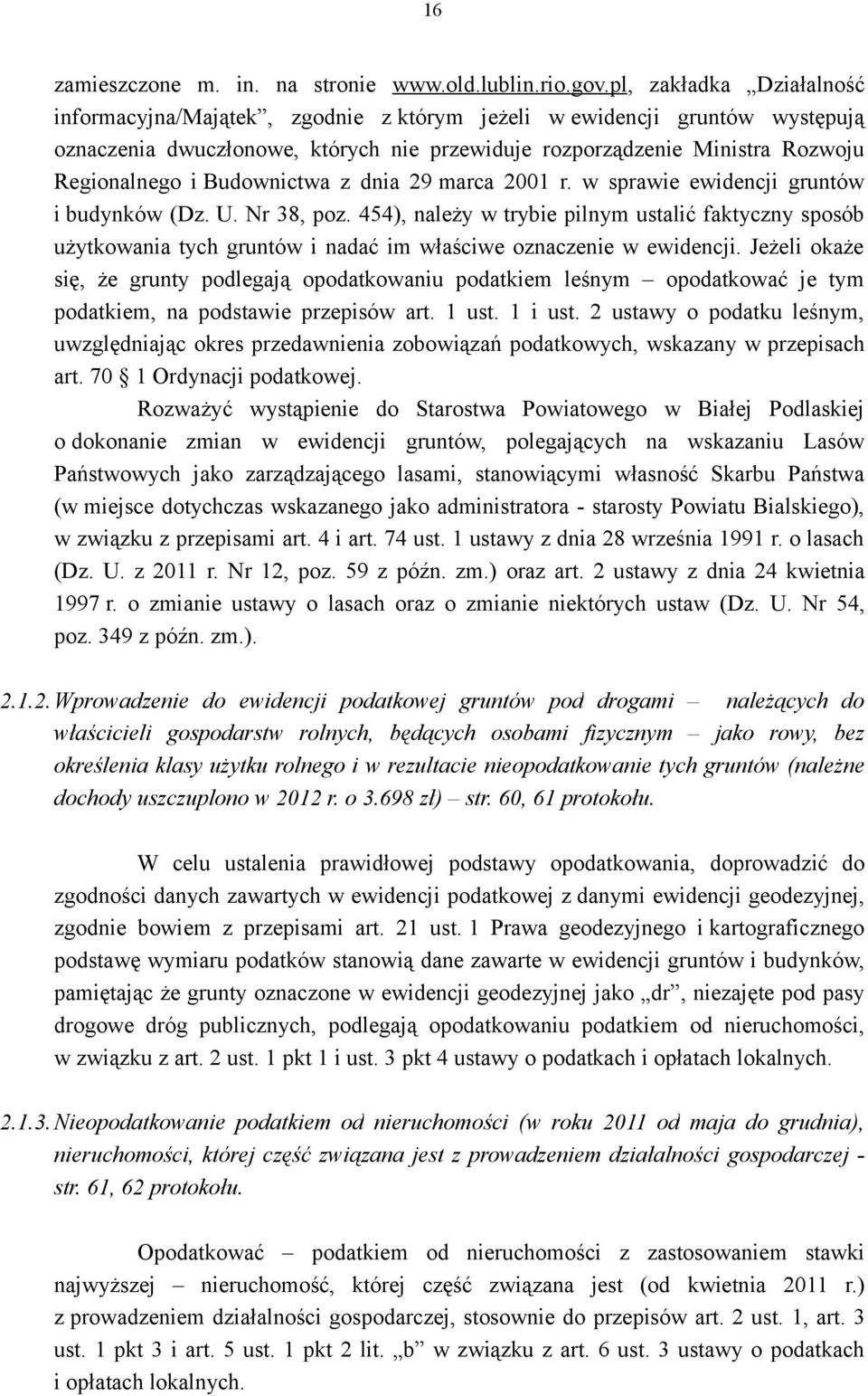 Budownictwa z dnia 29 marca 2001 r. w sprawie ewidencji gruntów i budynków (Dz. U. Nr 38, poz.