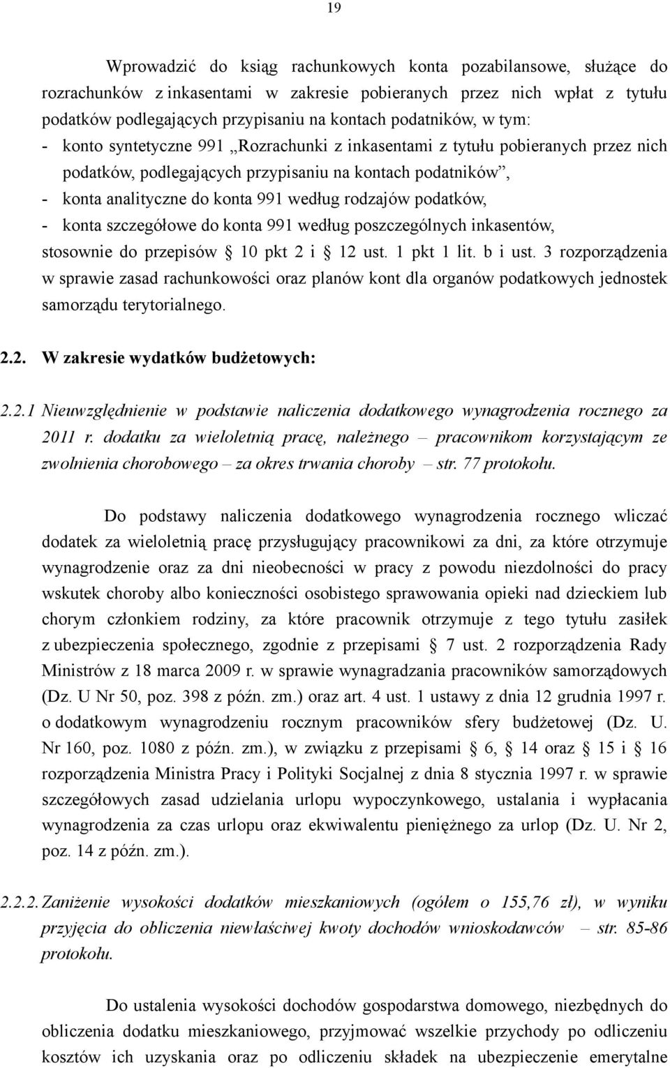 rodzajów podatków, - konta szczegółowe do konta 991 według poszczególnych inkasentów, stosownie do przepisów 10 pkt 2 i 12 ust. 1 pkt 1 lit. b i ust.