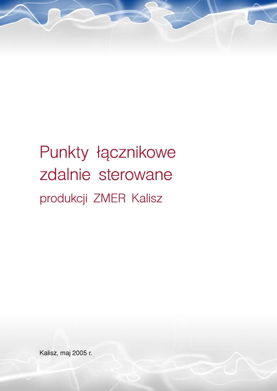 produkcji ZMER