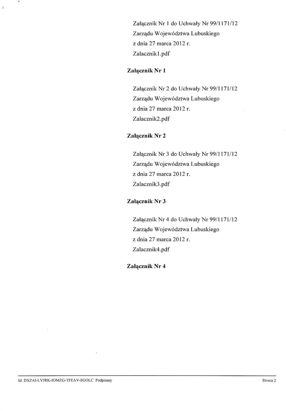 pdf Zalqcznik Nr 2 Zalacznik Nr 3 do Uchwaly Nr 99/J171/12 Zarzajdu Wojewodztwa Lubuskiego z dnia 27 marca 2012 r. Zalacznik3.