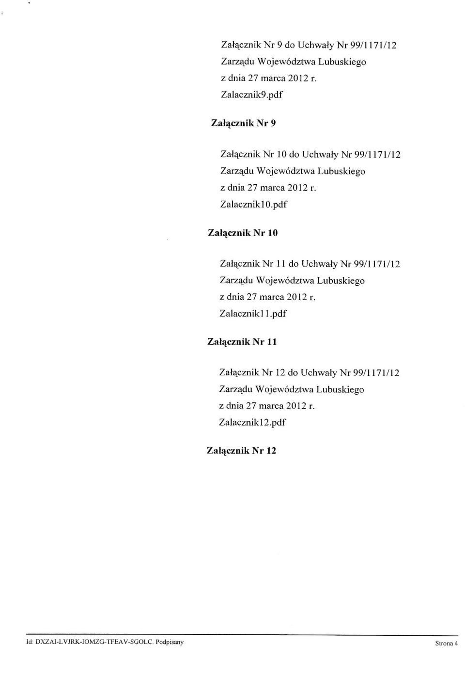 pdf Zali czmk Nr 10 Zalacznik Nr 11 do Uchwaly Nr 99/1171/12 Zarzajdu Wojewodztwa Lubuskiego z dnia 27 marca 2012 r. Zalacznikl l.