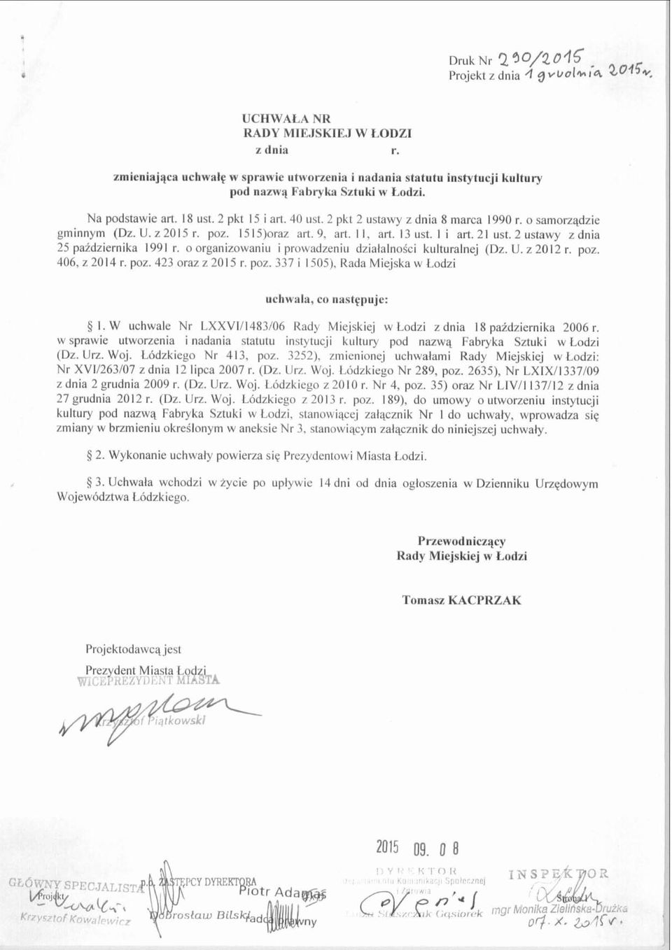 o samorzqdzie gminnym (Dz. U. z 201 5 r. poz. 15 15)oraz art. 9, art. 1 1, art. 13 ust. 1 i art. 21 ust. 2 ustawy z dnia 25 paidziernika 1991 r.