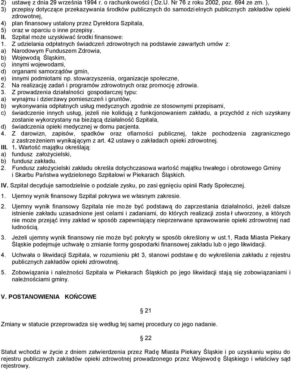 przepisy. II. Szpital może uzyskiwać środki finansowe: 1.