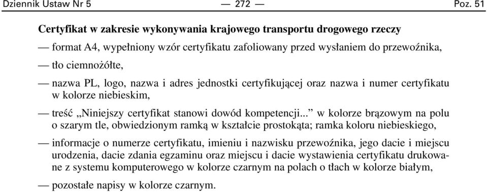 nazwa i adres jednostki certyfikujàcej oraz nazwa i numer certyfikatu w kolorze niebieskim, treêç Niniejszy certyfikat stanowi dowód kompetencji.