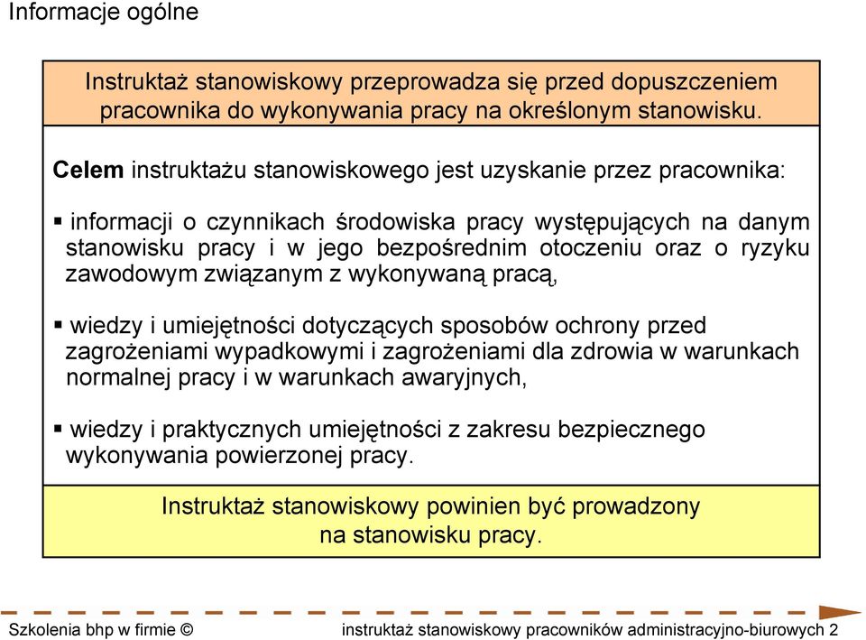 zawodowym związanym z wykonywaną pracą, wiedzy i umiejętności dotyczących sposobów ochrony przed zagrożeniami wypadkowymi i zagrożeniami dla zdrowia w warunkach normalnej pracy i w warunkach