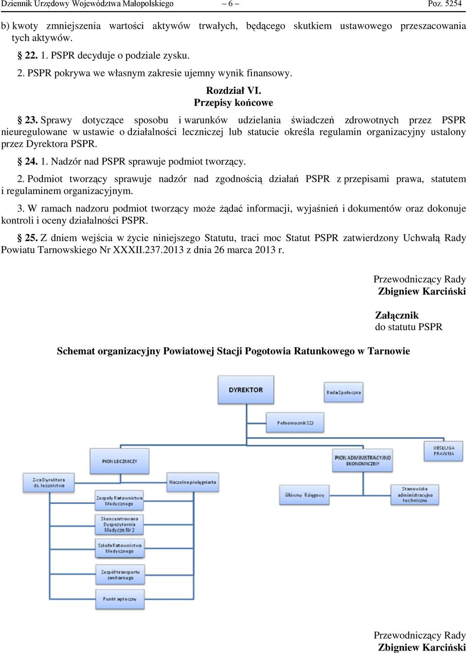 Sprawy dotyczące sposobu i warunków udzielania świadczeń zdrowotnych przez PSPR nieuregulowane w ustawie o działalności leczniczej lub statucie określa regulamin organizacyjny ustalony przez