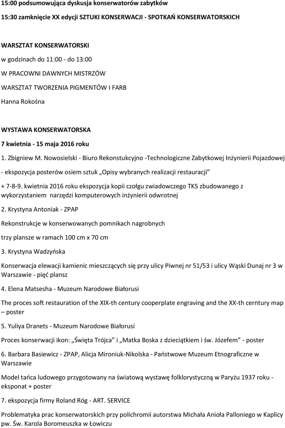 Nowosielski - Biuro Rekonstukcyjno -Technologiczne Zabytkowej Inżynierii Pojazdowej - ekspozycja posterów osiem sztuk Opisy wybranych realizacji restauracji + 7-8-9.