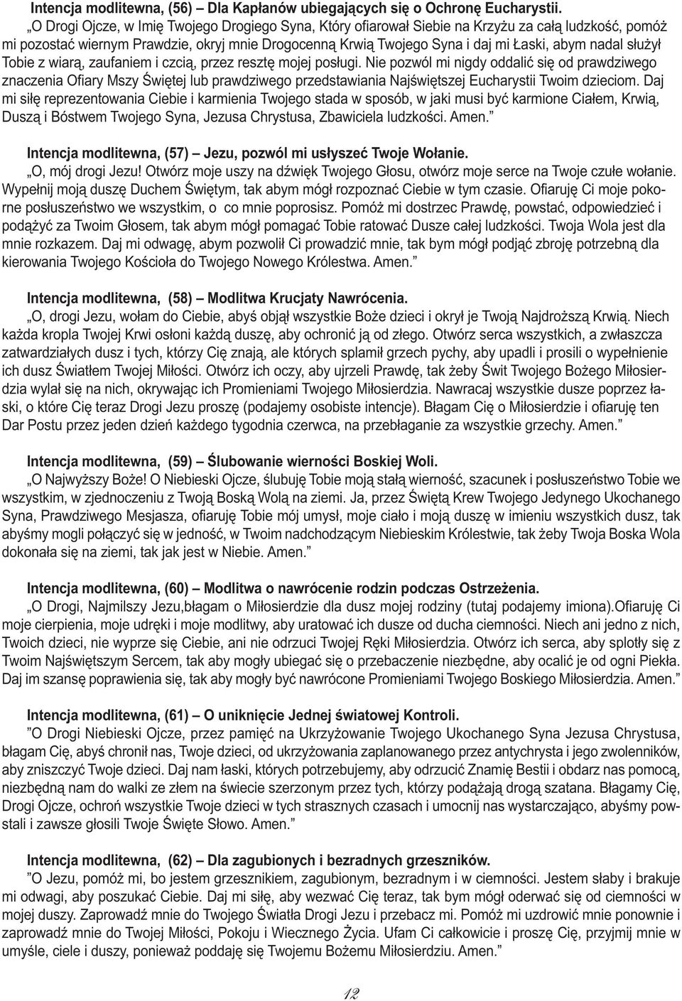 służył Tobie z wiarą, zaufaniem i czcią, przez resztę mojej posługi.