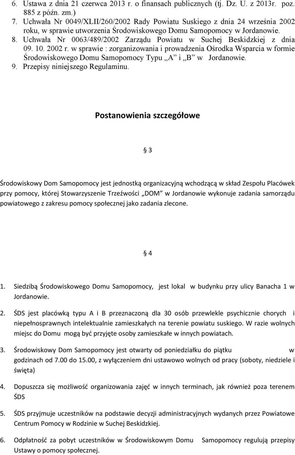 Uchwała Nr 0063/489/2002 Zarządu Powiatu w Suchej Beskidzkiej z dnia 09. 10. 2002 r.