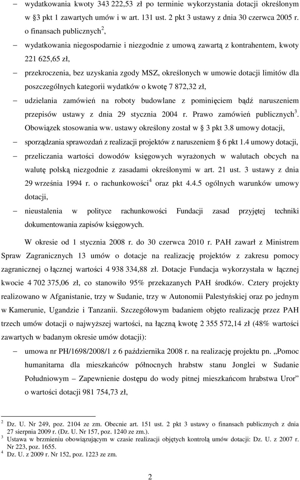 dla poszczególnych kategorii wydatków o kwotę 7 872,32 zł, udzielania zamówień na roboty budowlane z pominięciem bądź naruszeniem przepisów ustawy z dnia 29 stycznia 2004 r.