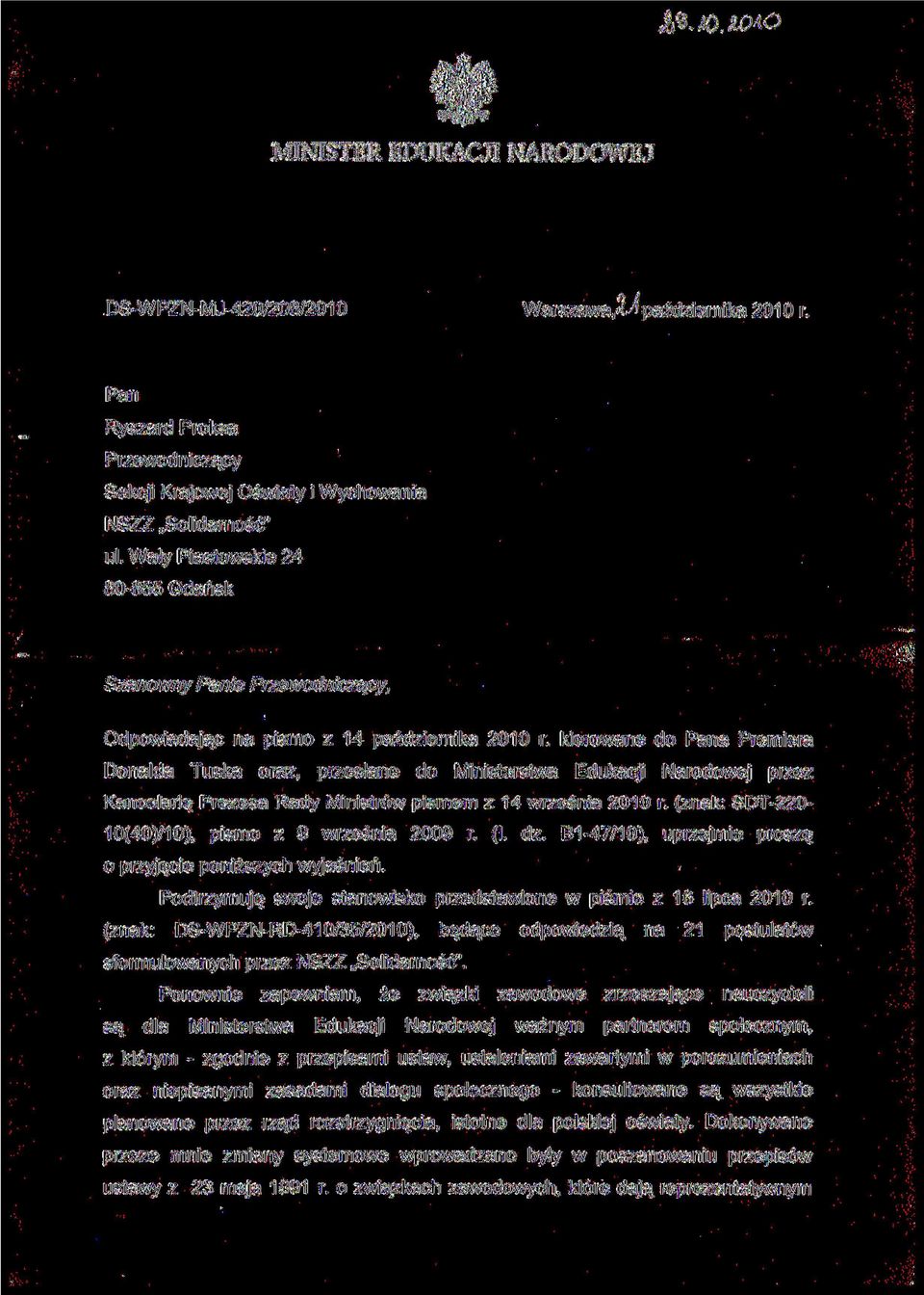 kieroane do Pana Premiera Donalda Tuska ora, presłane do Ministersta Edukacji Narodoej pre Kancelarię Preesa Rady Ministró pismem 14 reśnia 2010 r. (nak: SDT-220-10(40)/10), pismo 9 reśnia 2009 r. (l.