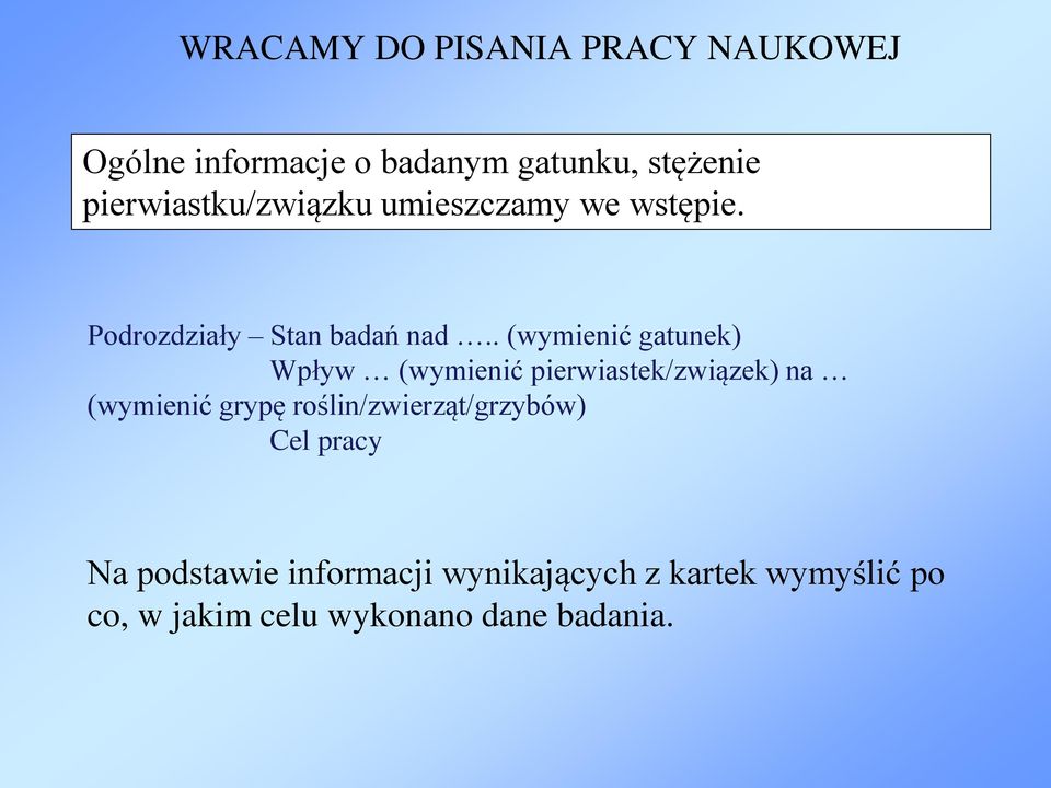 . (wymienić gatunek) Wpływ (wymienić pierwiastek/związek) na (wymienić grypę