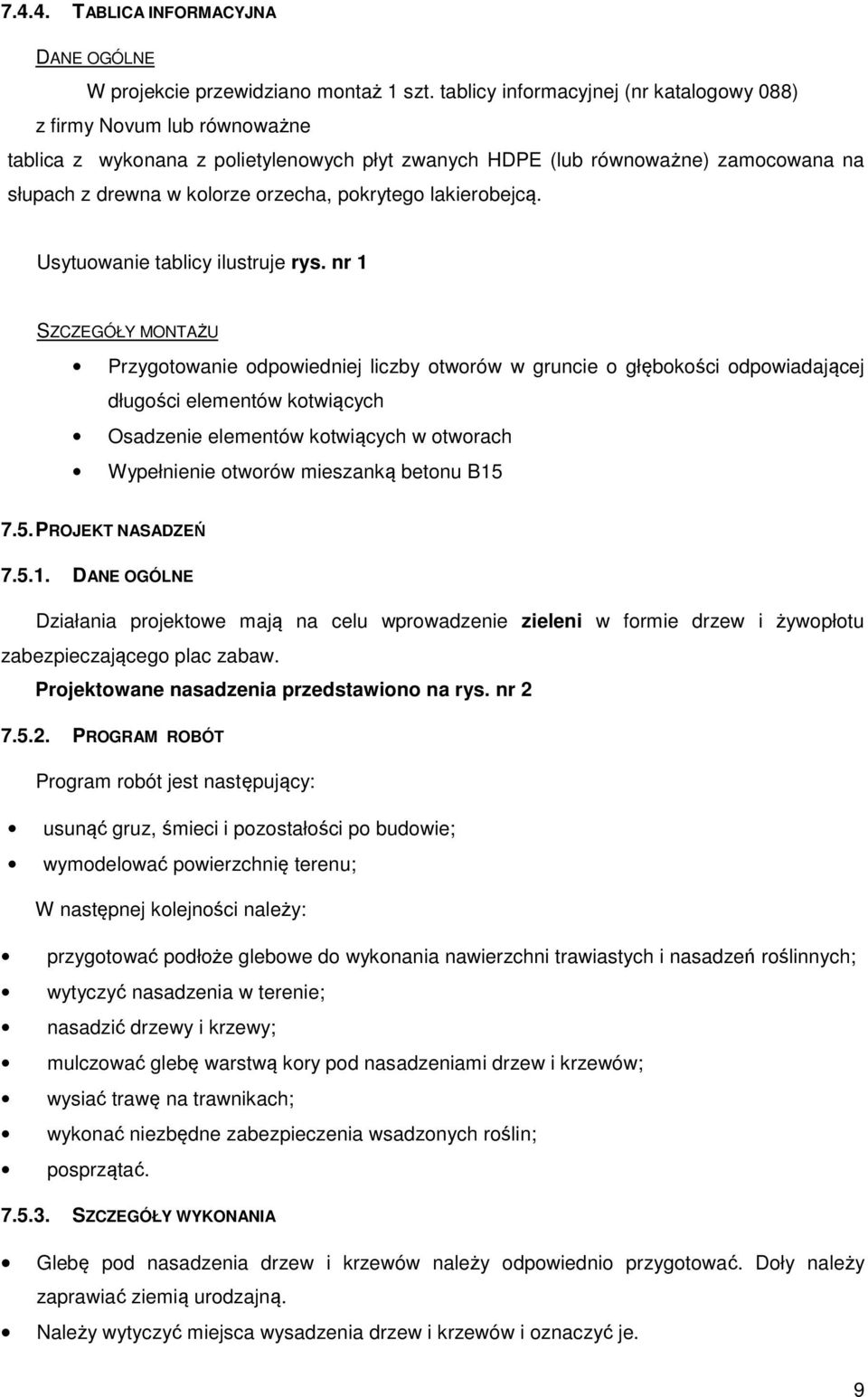 pokrytego lakierobejcą. Usytuowanie tablicy ilustruje rys.