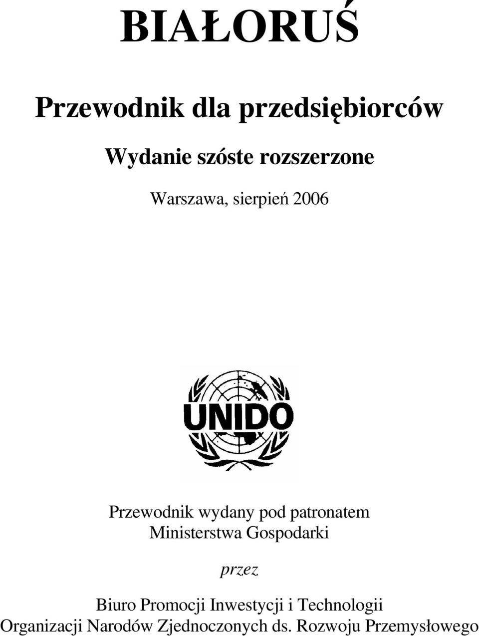 patronatem Ministerstwa Gospodarki przez Biuro Promocji
