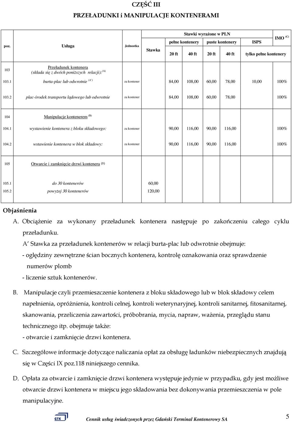 relacji): (A) 103.1 burta-plac lub odwrotnie (A ) za kontener 84,00 108,00 60,00 78,00 10,00 100% 103.