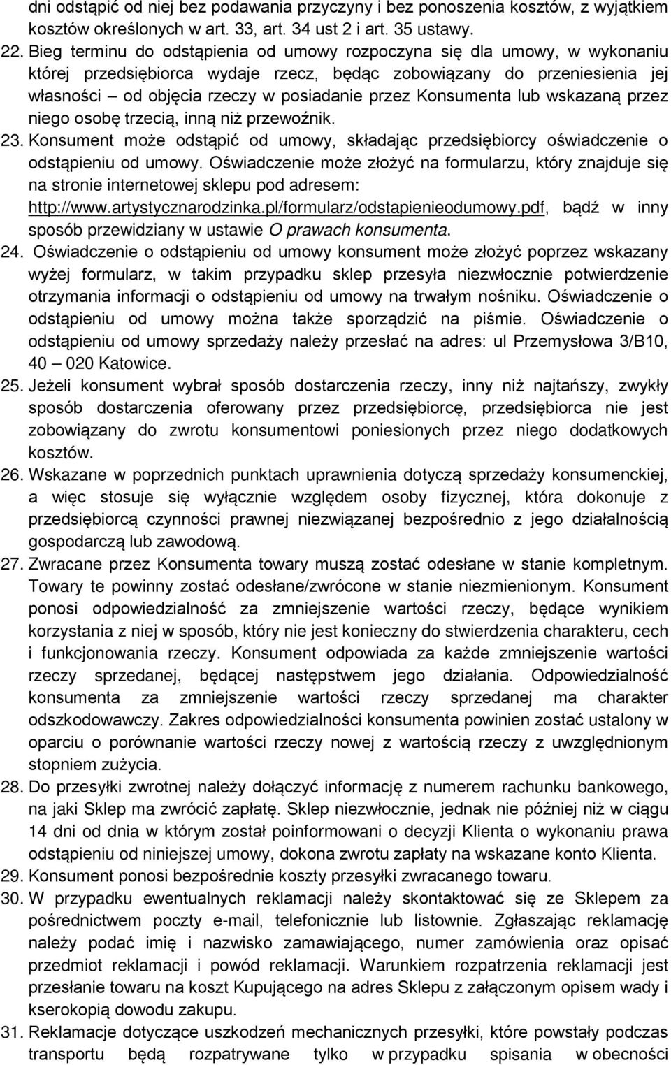 Konsumenta lub wskazaną przez niego osobę trzecią, inną niż przewoźnik. 23. Konsument może odstąpić od umowy, składając przedsiębiorcy oświadczenie o odstąpieniu od umowy.