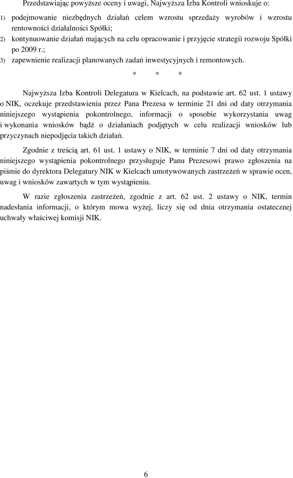 * * * NajwyŜsza Izba Kontroli Delegatura w Kielcach, na podstawie art. 62 ust.