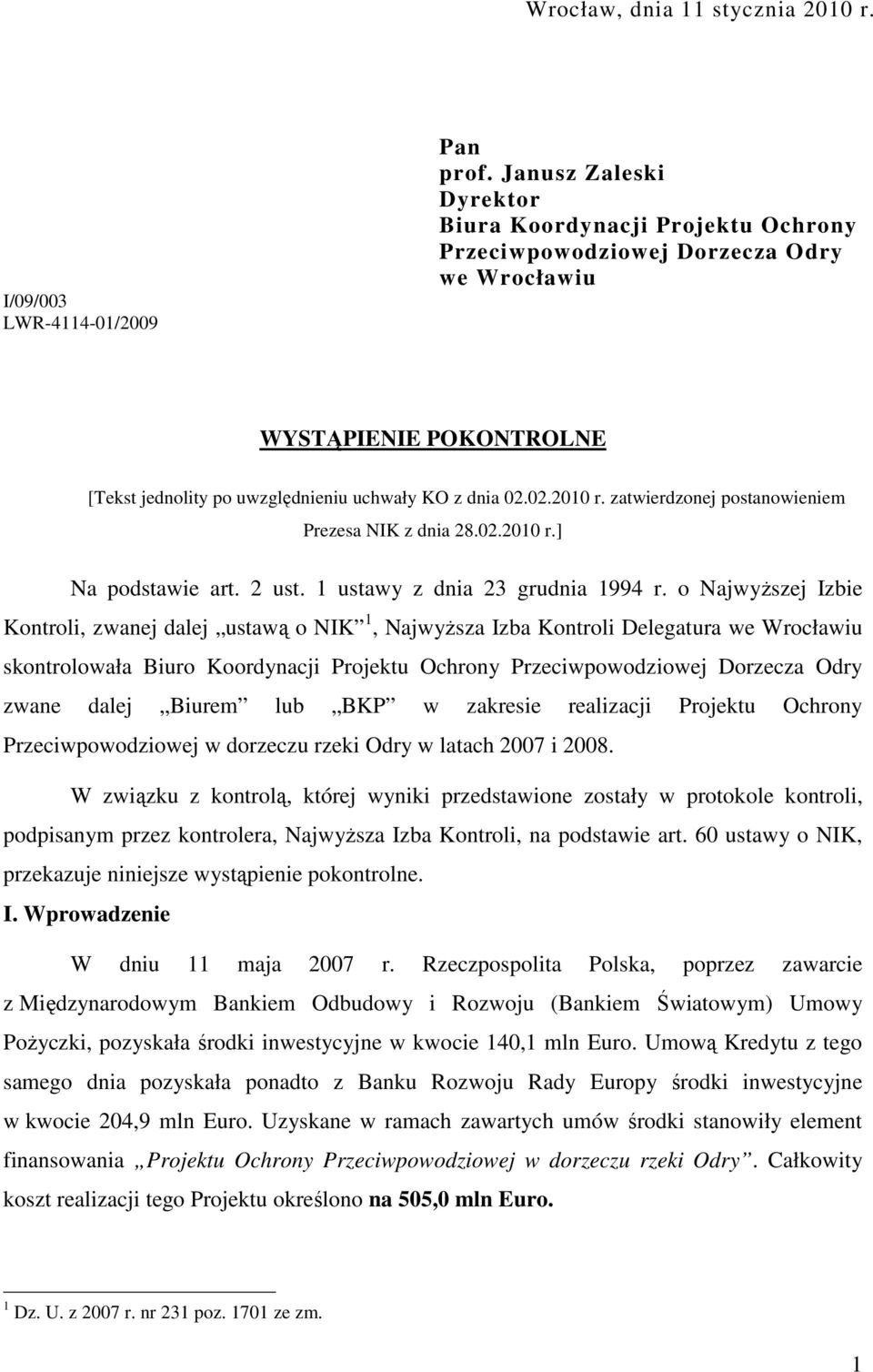 zatwierdzonej postanowieniem Prezesa NIK z dnia 28.02.2010 r.] Na podstawie art. 2 ust. 1 ustawy z dnia 23 grudnia 1994 r.