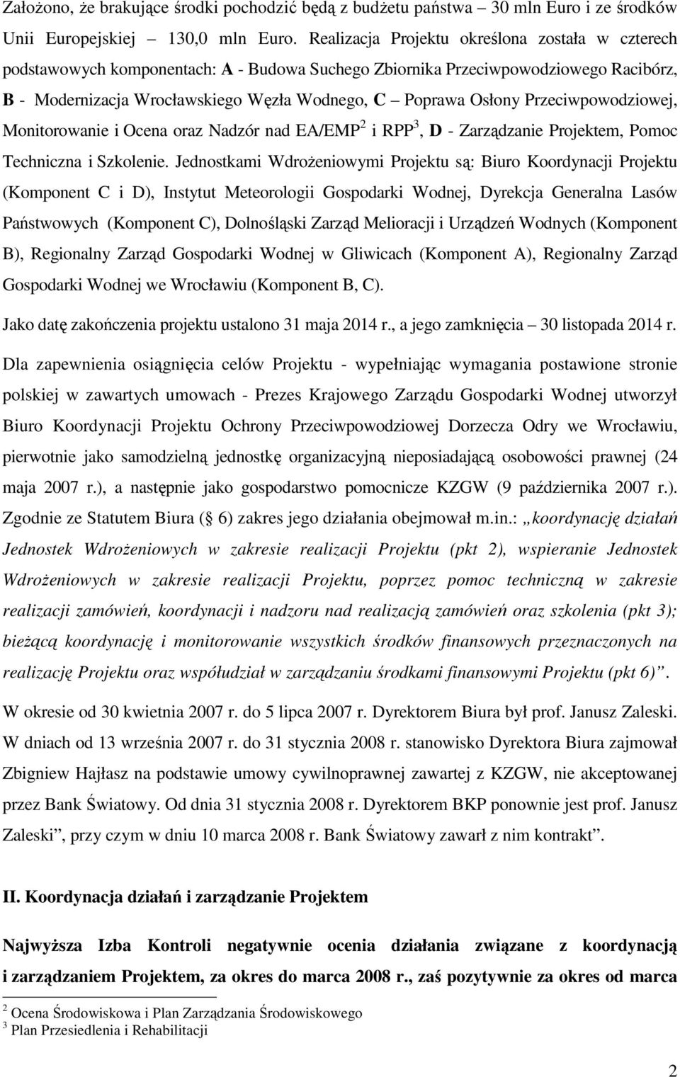 Przeciwpowodziowej, Monitorowanie i Ocena oraz Nadzór nad EA/EMP 2 i RPP 3, D - Zarządzanie Projektem, Pomoc Techniczna i Szkolenie.