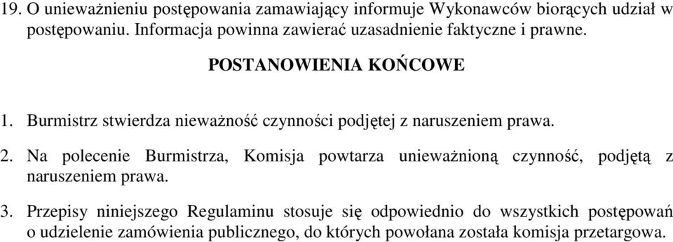 Burmistrz stwierdza niewaŝność czynności podjętej z naruszeniem prawa. 2.