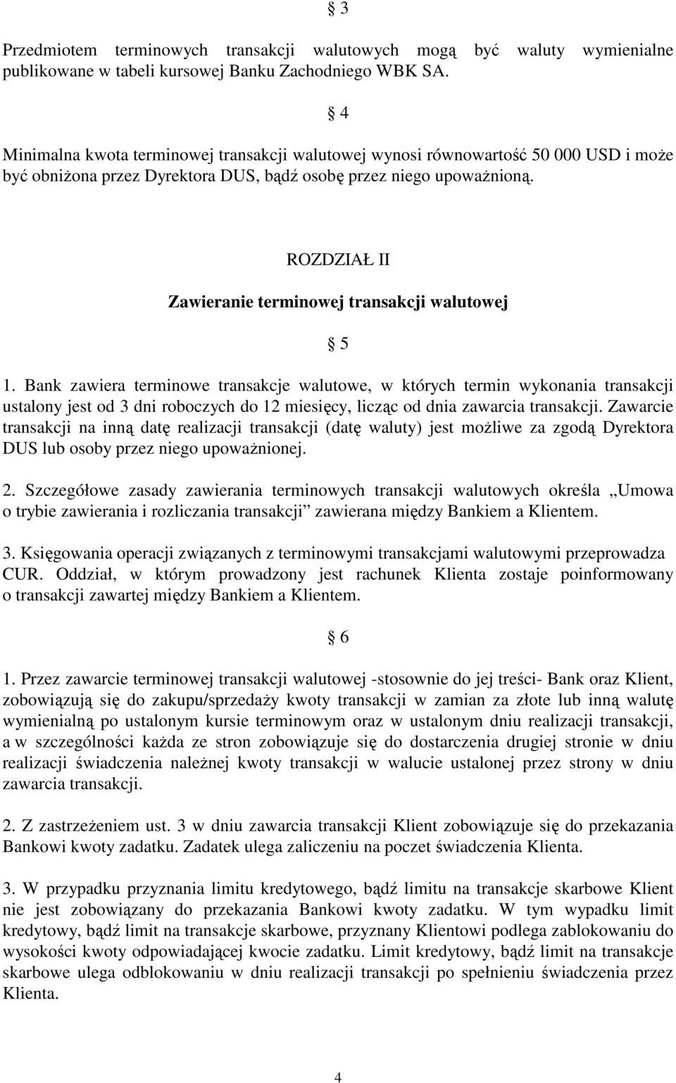 ROZDZIAŁ II Zawieranie terminowej transakcji walutowej 5 1.