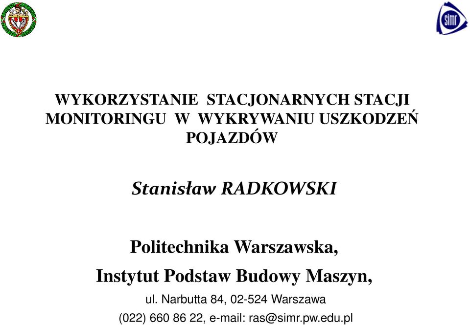 Poliechnik Wszwsk, Insyu Podsw Budowy Mszyn, ul.