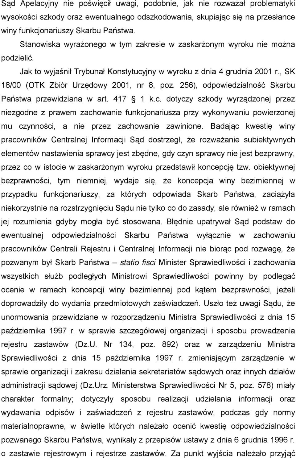 256), odpowiedzialność Skarbu Państwa przewidziana w art. 417 1 k.c.