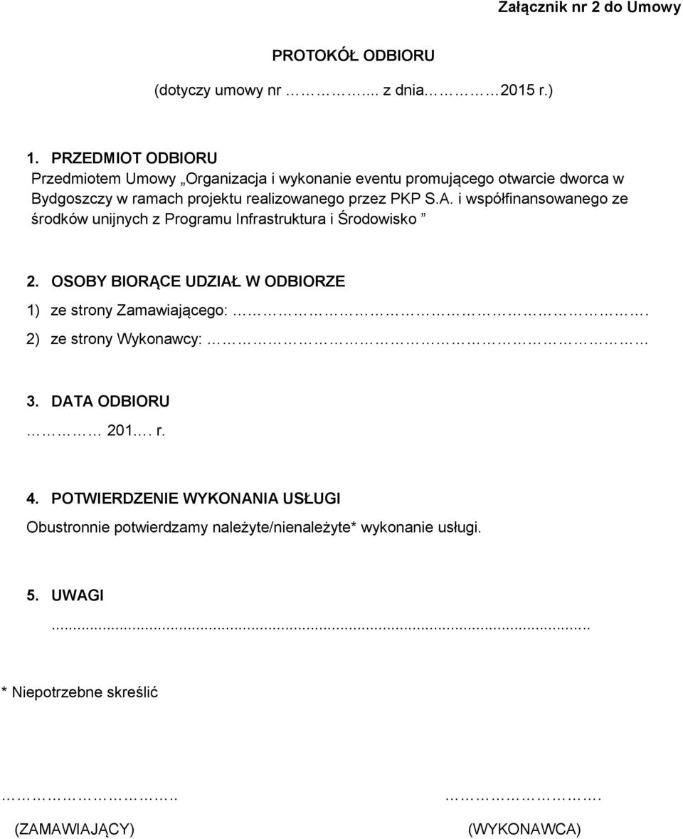 PKP S.A. i współfinansowanego ze środków unijnych z Programu Infrastruktura i Środowisko 2.
