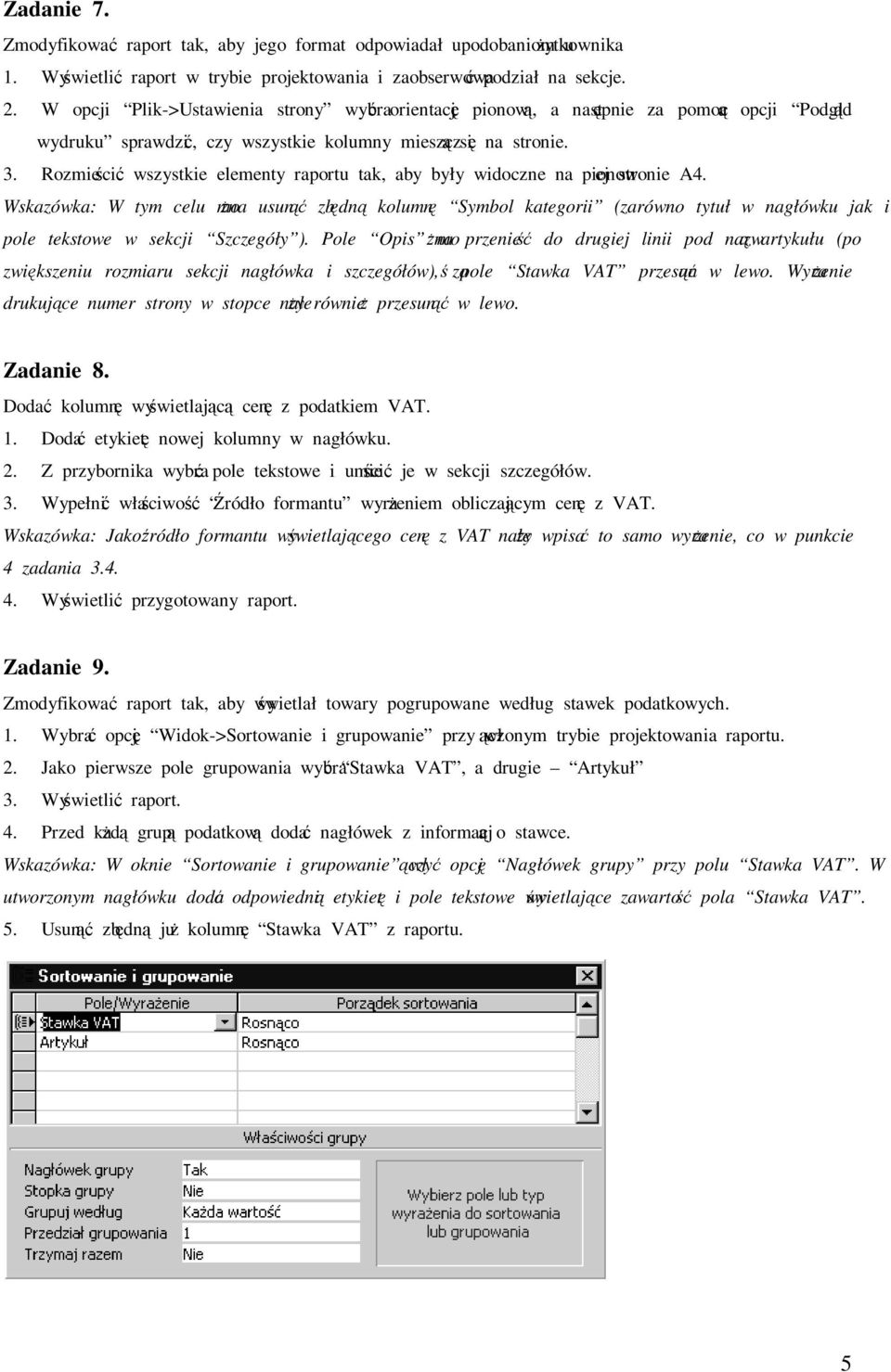 Rozmieścić wszystkie elementy raportu tak, aby były widoczne na pionowej stronie A4.