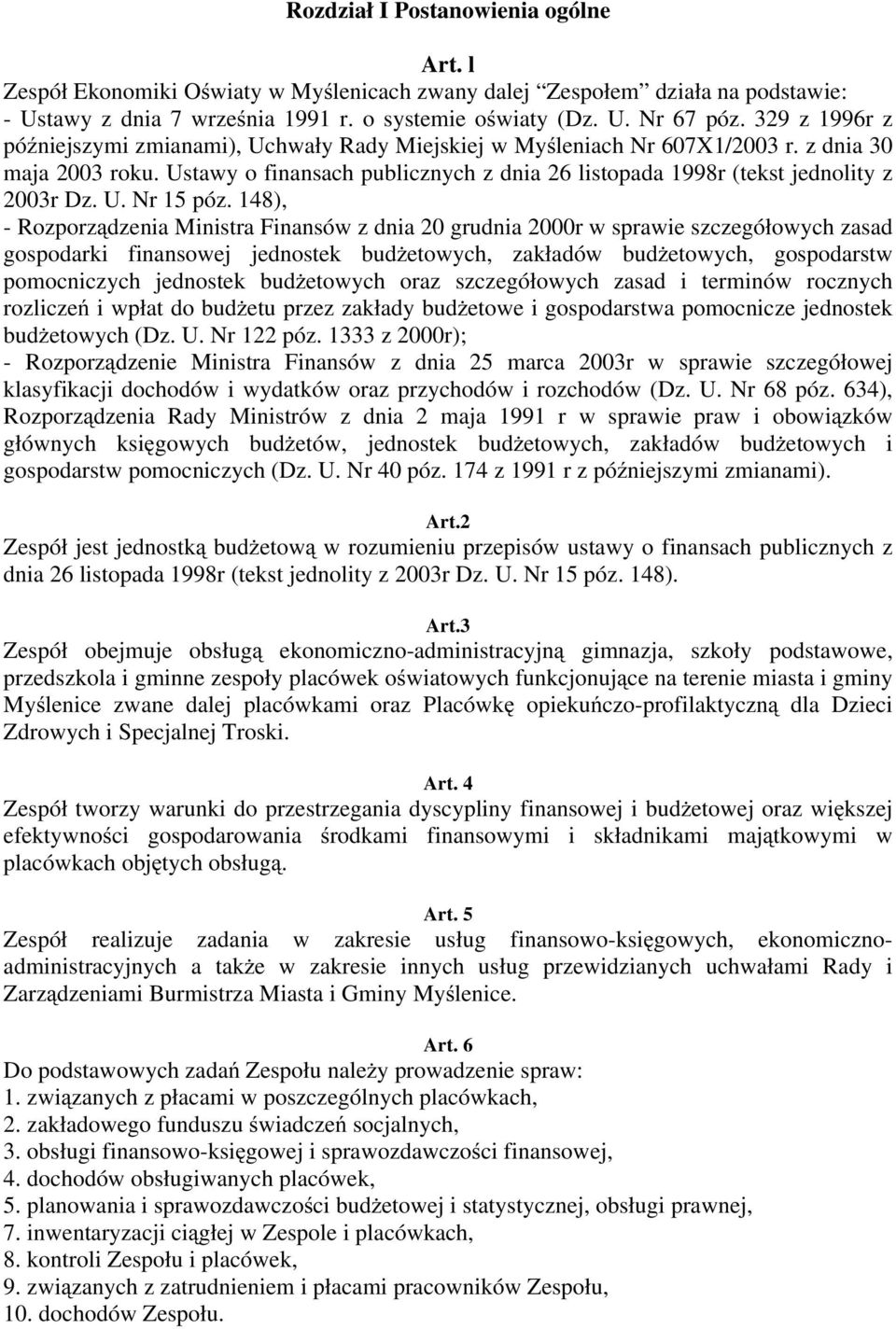 Ustawy o finansach publicznych z dnia 26 listopada 1998r (tekst jednolity z 2003r Dz. U. Nr 15 póz.