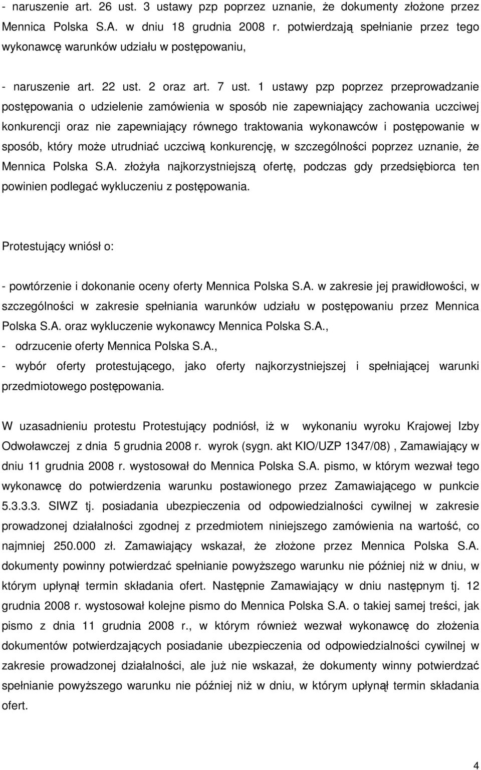 1 ustawy pzp poprzez przeprowadzanie postępowania o udzielenie zamówienia w sposób nie zapewniający zachowania uczciwej konkurencji oraz nie zapewniający równego traktowania wykonawców i postępowanie