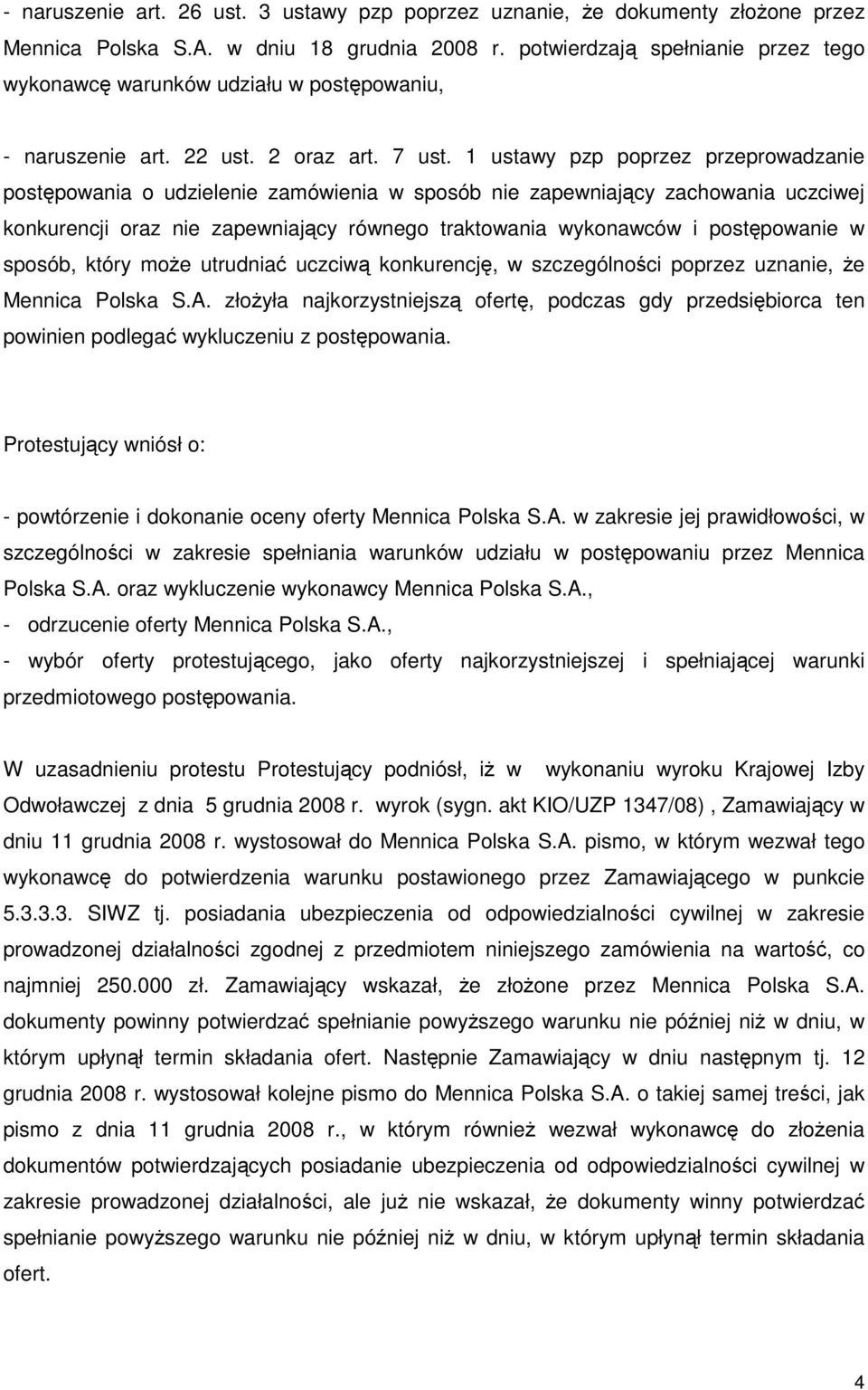 1 ustawy pzp poprzez przeprowadzanie postępowania o udzielenie zamówienia w sposób nie zapewniający zachowania uczciwej konkurencji oraz nie zapewniający równego traktowania wykonawców i postępowanie